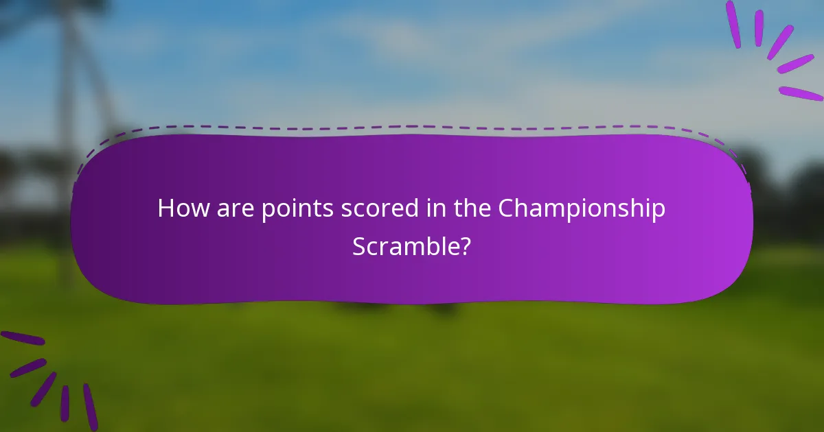 How are points scored in the Championship Scramble?
