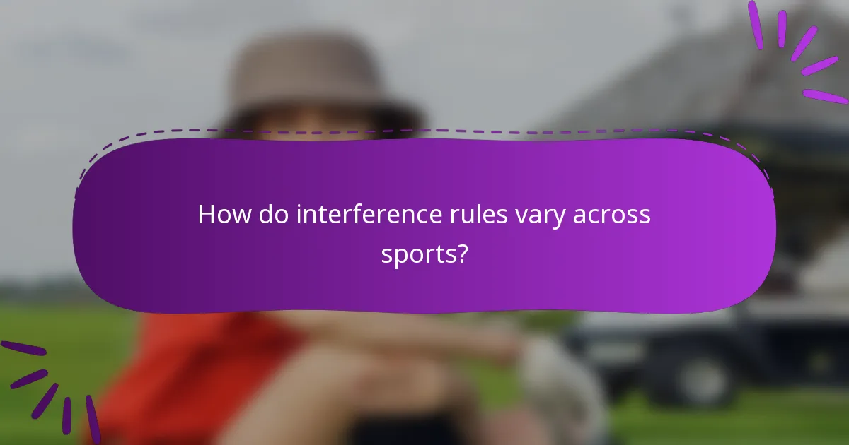 How do interference rules vary across sports?