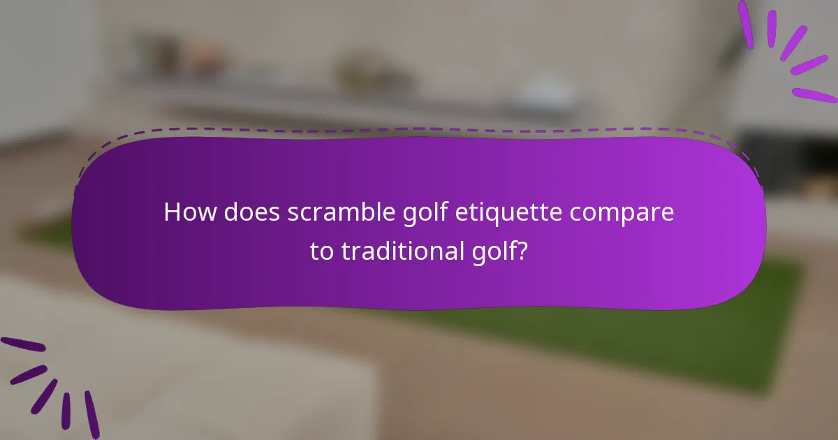 How does scramble golf etiquette compare to traditional golf?