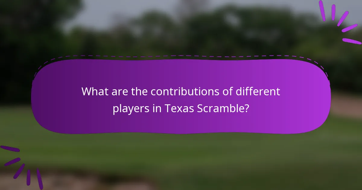 What are the contributions of different players in Texas Scramble?