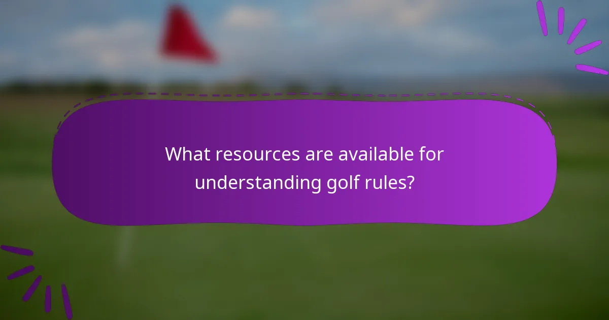 What resources are available for understanding golf rules?