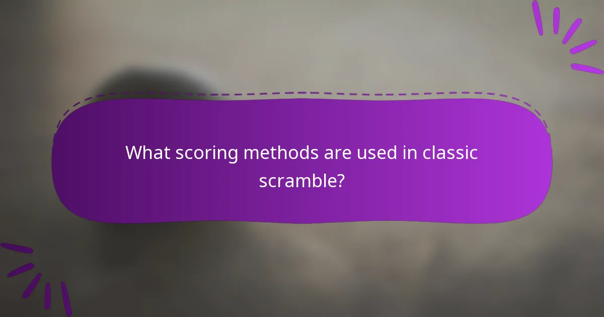 What scoring methods are used in classic scramble?
