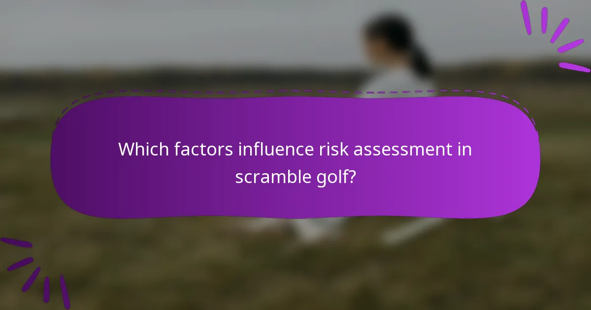 Which factors influence risk assessment in scramble golf?